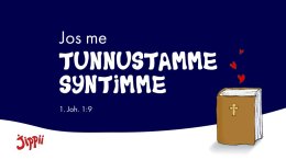 Jos me tunnustamme syntimme