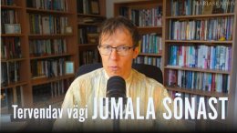 Tervendav vägi Jumala Sõnast