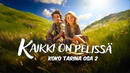 Kaikki on pelissä - Koko tarina, osa 2