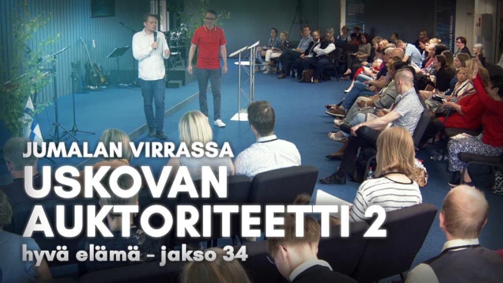 Jumalan virrassa - Uskovan auktoriteetti. Osa 2