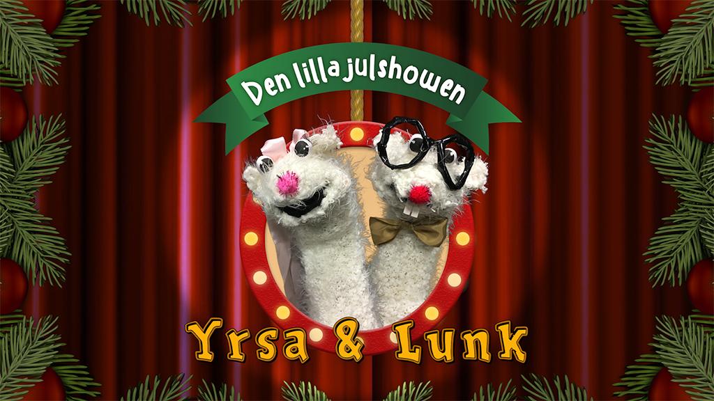 Yrsa, Lunk och den lilla julshowen