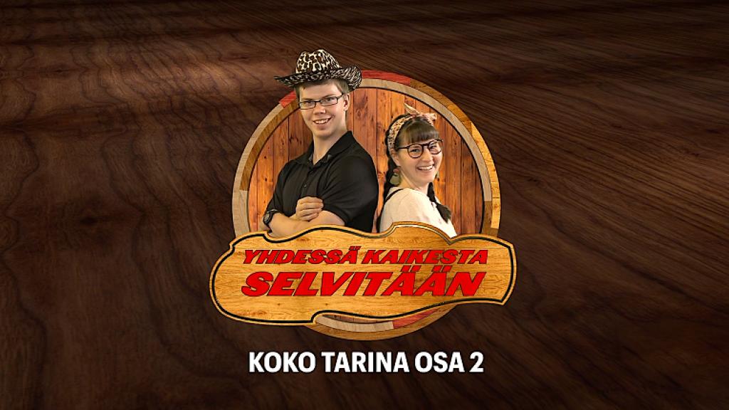 Yhdessä kaikesta selvitään. Koko tarina. Osa 2/6