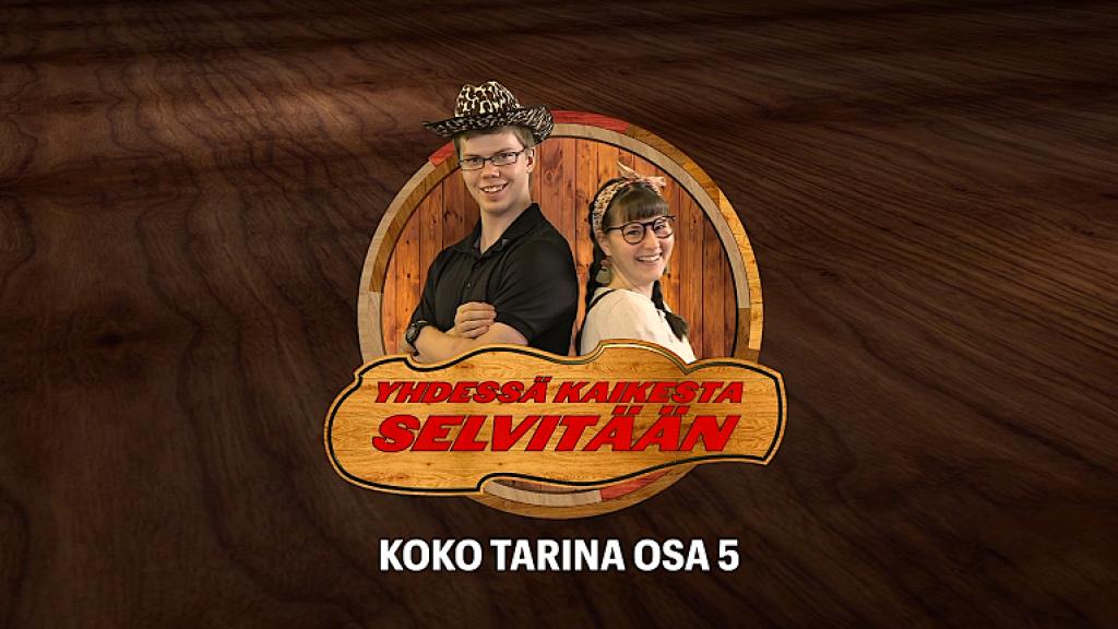 Yhdessä kaikesta selvitään. Koko tarina. Osa 5/6