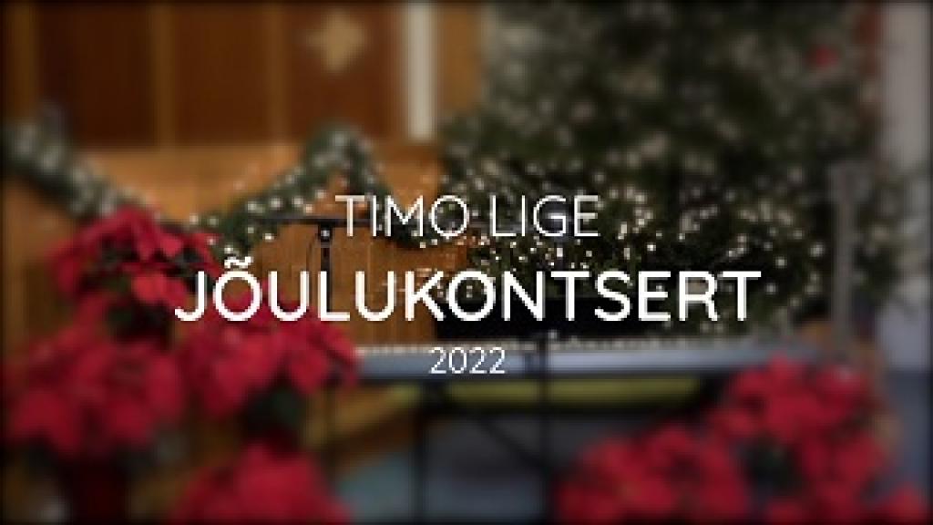 Timo Lige jõulukontsert 2022