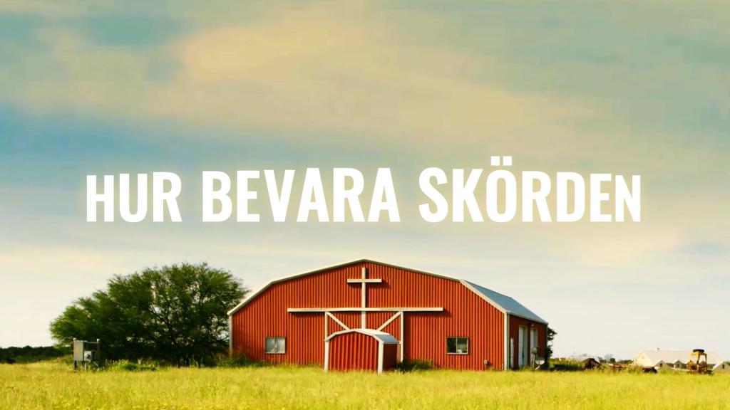 Hur bevara skörden