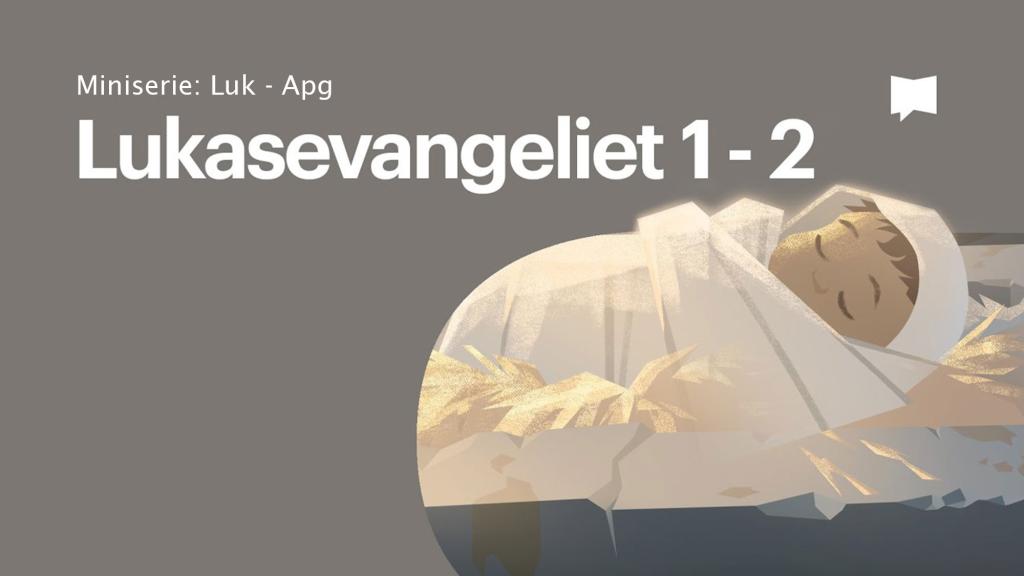 Lukasevangeliet 1-2