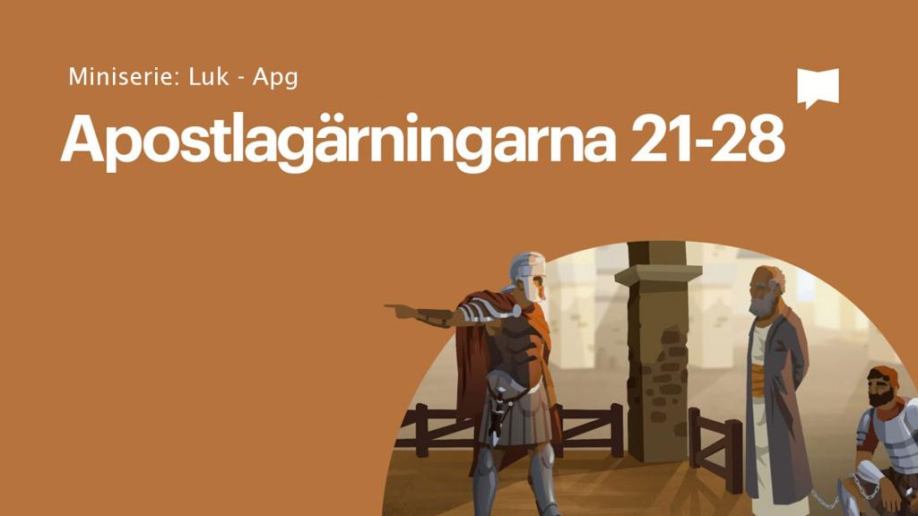 Apostlagärningarna 21-28