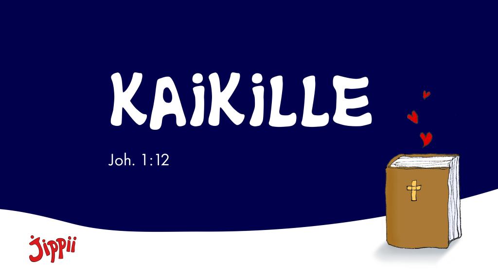 Kaikille