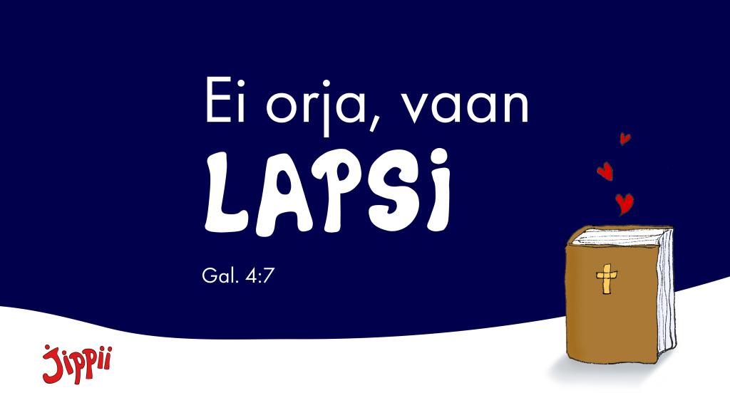 Ei orja vaan lapsi
