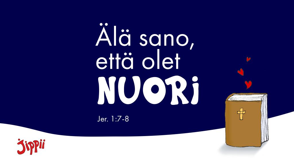 Älä sano, että olet nuori