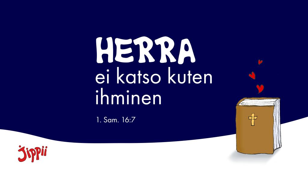 Herra ei katso, kuten ihminen