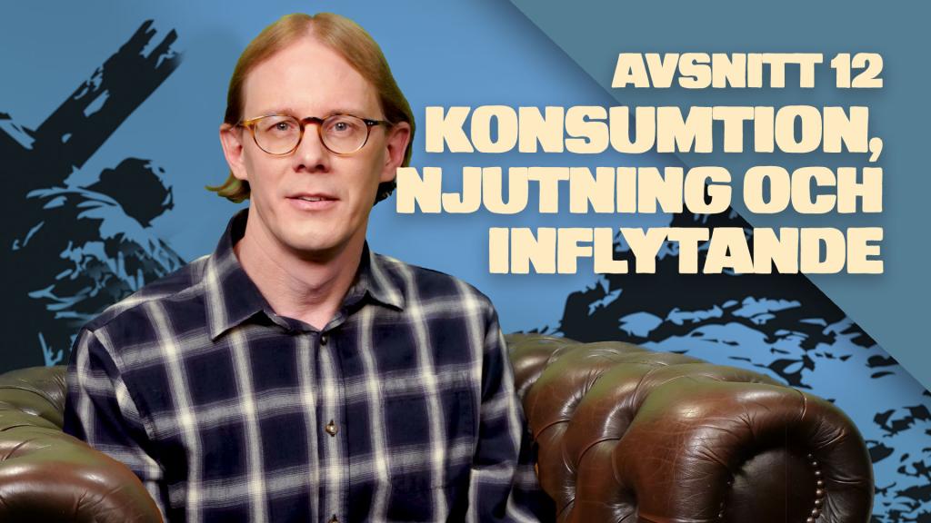 Konsumtion, njutning och inflytande