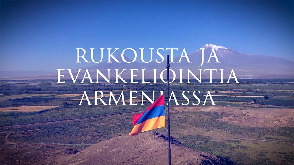 Rukousta ja evankeliointia Armeniassa Tänään, klo 18.30
